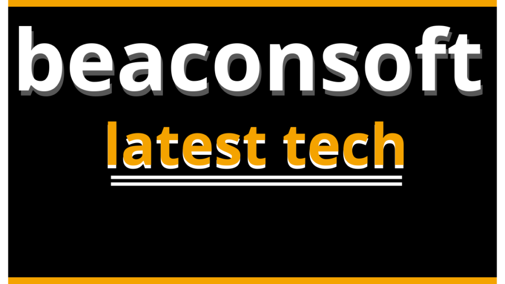 beaconsoft latest tech