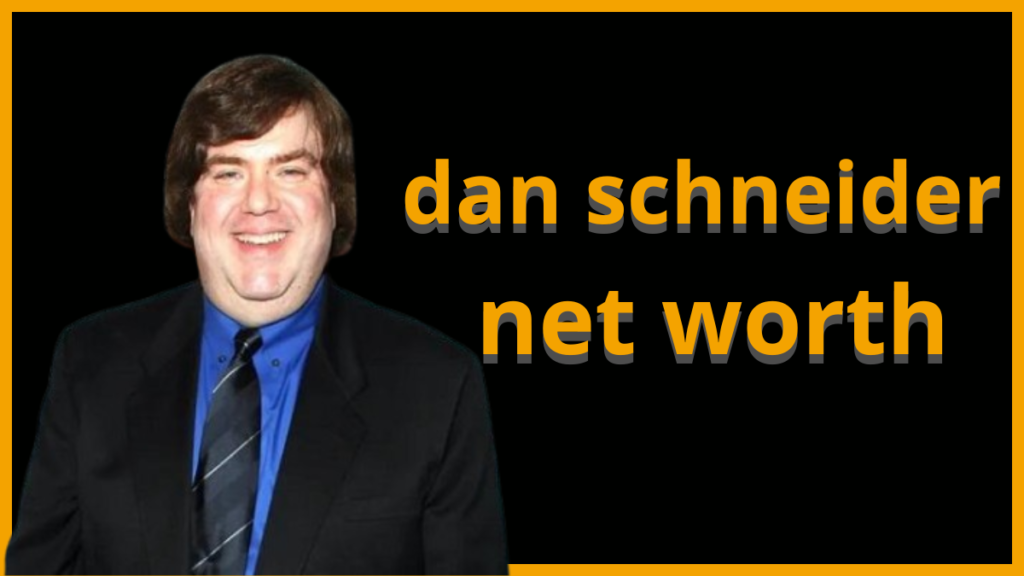 dan schneider net worth